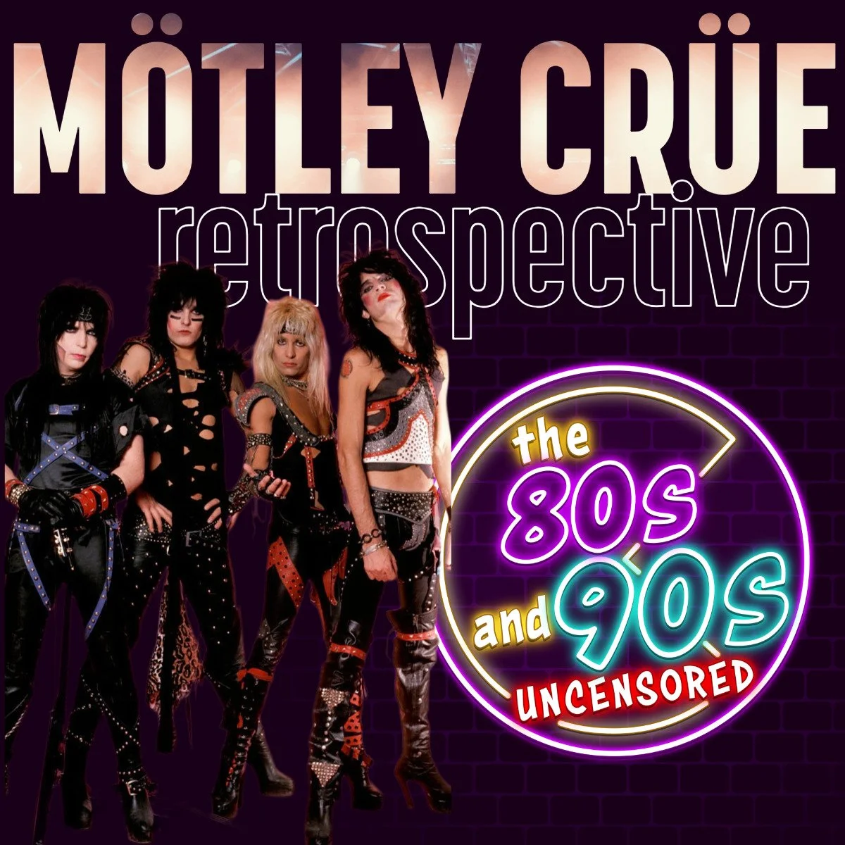Mötley Crüe Retrospective — The 80s and 90s